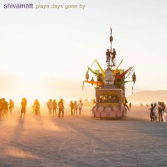 Playa Days Gone By - Burning Man 2017