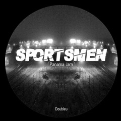 SPORTSMEN - Panama Jam [FREE DL]