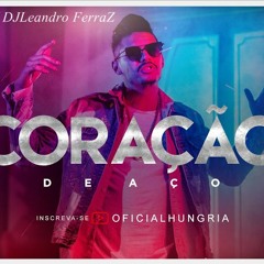 Hungria Hip Hop - Coração de Aço ( Remix DJLeandro FerraZ )