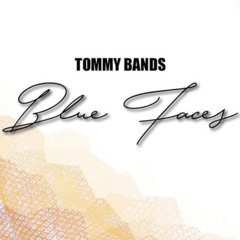 FLYYRELSZ FT TOMMYBANDS - BLUE FACES