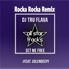 Set Me Free DJ Rocka Rocka Remix