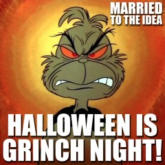 1.17 Halloween is Grinch Night