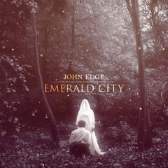 John Edge Feat. Blackmill - Emerald City