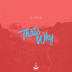 DiPER - That's Why (Radio Edit)