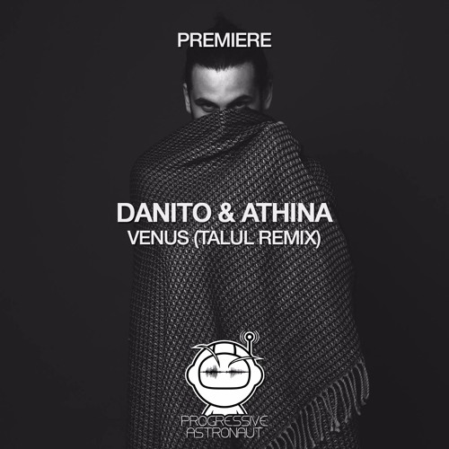 PREMIERE: Danito & Athina - Venus (Talul Remix) [Eklektisch]