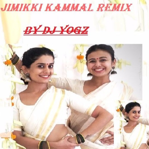 Jimikki Kammal Remix-Dj Yogz