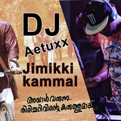 Entammede Jimikki Kammal [ Aetuxx Remix ] Malayalam remix | Malayalam new | Malayalam hit songs