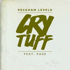 Cry Tuff Ft. Pase - Peckham Levels
