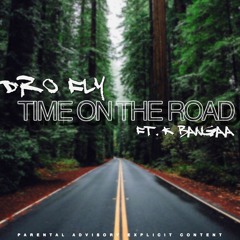 Time On The Road Ft. K Bangaa
