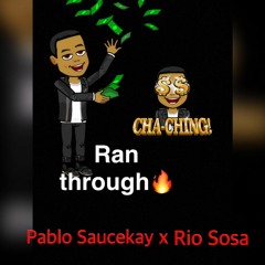 Pablo Saucekay x Rio Sosa -Ran Through