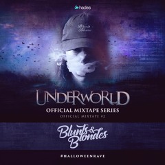 Underworld Official Mixtape Series #2 - Blunts & Blondes