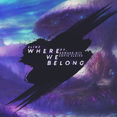 Slinz - Where We Belong (ft. Sofie Sleire & Edward Ott) - FREE DOWNLOAD