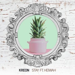 Kreon - Stay ft. Heiwah