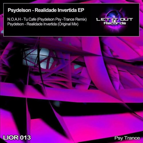 Realidade Invertida - Psydelson - Let it Out Records #33 BEATPORT #5 TRACKITDOWN