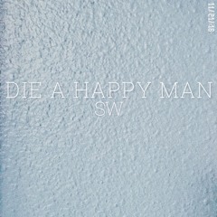 Die A Happy Man