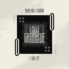 LOW039 : Alexic Rod, Colombo - 1 Two 3 (Original Mix)