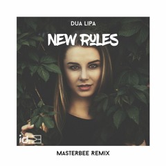 Dua Lipa - New Rules (MASTERBEE Remix)