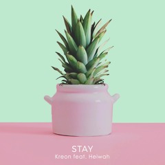 Kreon- Stay ft. Heiwah