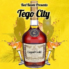 Tego City - Liquid Gold- [Red Room Production]