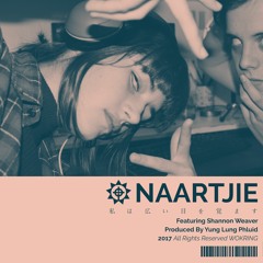 Naartjie feat. Shannon Weaver (prod. ŸLP)