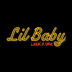 Leek X DRE - Lil Baby