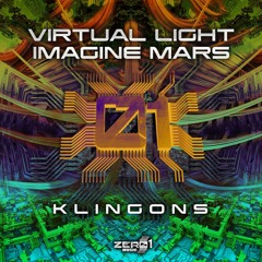 Virtual Light & Imagine Mars - Klingons (ZOMEP031)