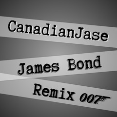 James Bond Theme Song (CanadianJase Remix)