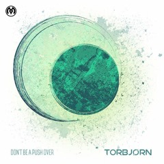 Torbjørn - Don't Be a Pushover