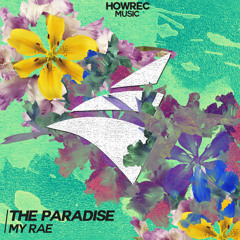 The Paradise - My Rae