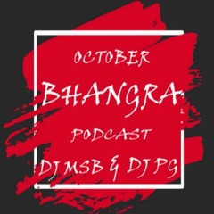 October Bhangra Podcast 2017 | DJ MSB & DJ PG