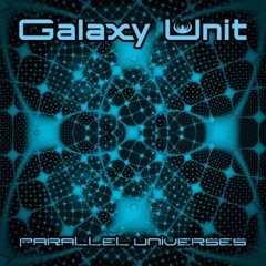 Galaxy Unit - Parallel Universes (Preview)