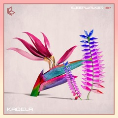 Kadela - Sleepwalker