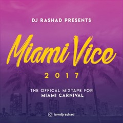 MIAMI VICE 2017 | DJ RASHAD @IAMDJRASHAD