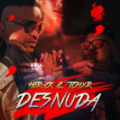 Her-CK & Tomy .R - Desnuda