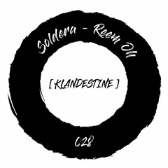 Soldera - Reem Oh [KLANDESTINE028]
