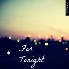 For Tonight