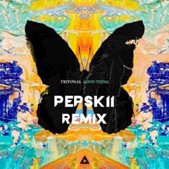 Tritonal - Good Thing Ft. Laurell (PEPSKII Remix)[FREE DOWNLOAD]