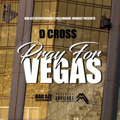 PRAY FOR VEGAS - D CROSS