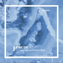 DC022 : Kubic Eye - Fizzy Rain (Original Mix)