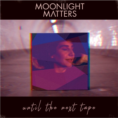 Until The Next Tape