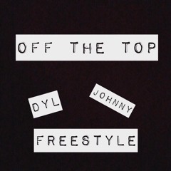 DyL Ft Johnny - Off The Top (Freestyle) Beat by Gums
