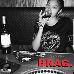 Rico Santana - Brag