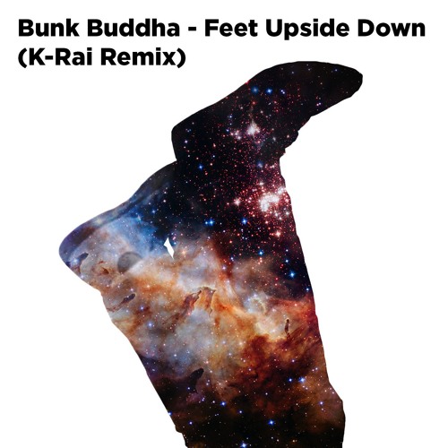 Bunk Buddha - Feet Upside Down (K-Rai Remix)