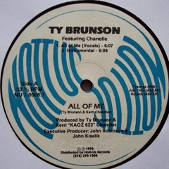 Ty Brunson Feat. Chanelle - All Of Me (Vocals) - Nott - Us Records