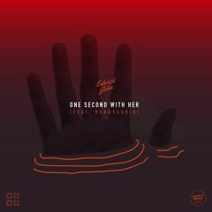 One Second With Her (feat. Renosaurio)
