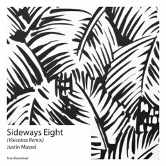 Justin Massei - Sideways Eight (Voiceless Remix) [Free Download]