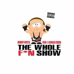 The Whole F'n Show (Prod. by Nicholas Craven)