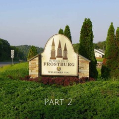 Jus10 ~ 10PM in Frostburg, Pt. II