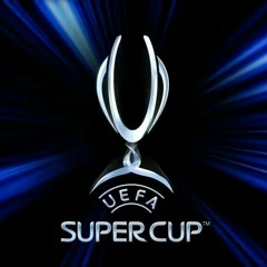 UEFA Super Cup Anthem (Original Version)