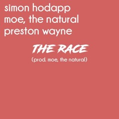 The Race Remix - FT. Moe & Preston Wayne